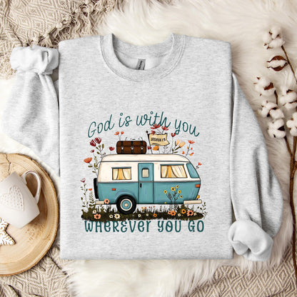 God Is With You Wherever You Go Sweatshirt