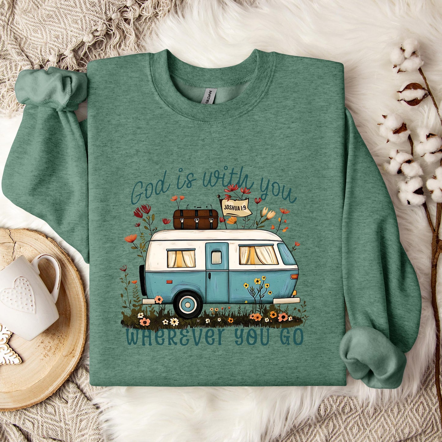 God Is With You Wherever You Go Sweatshirt
