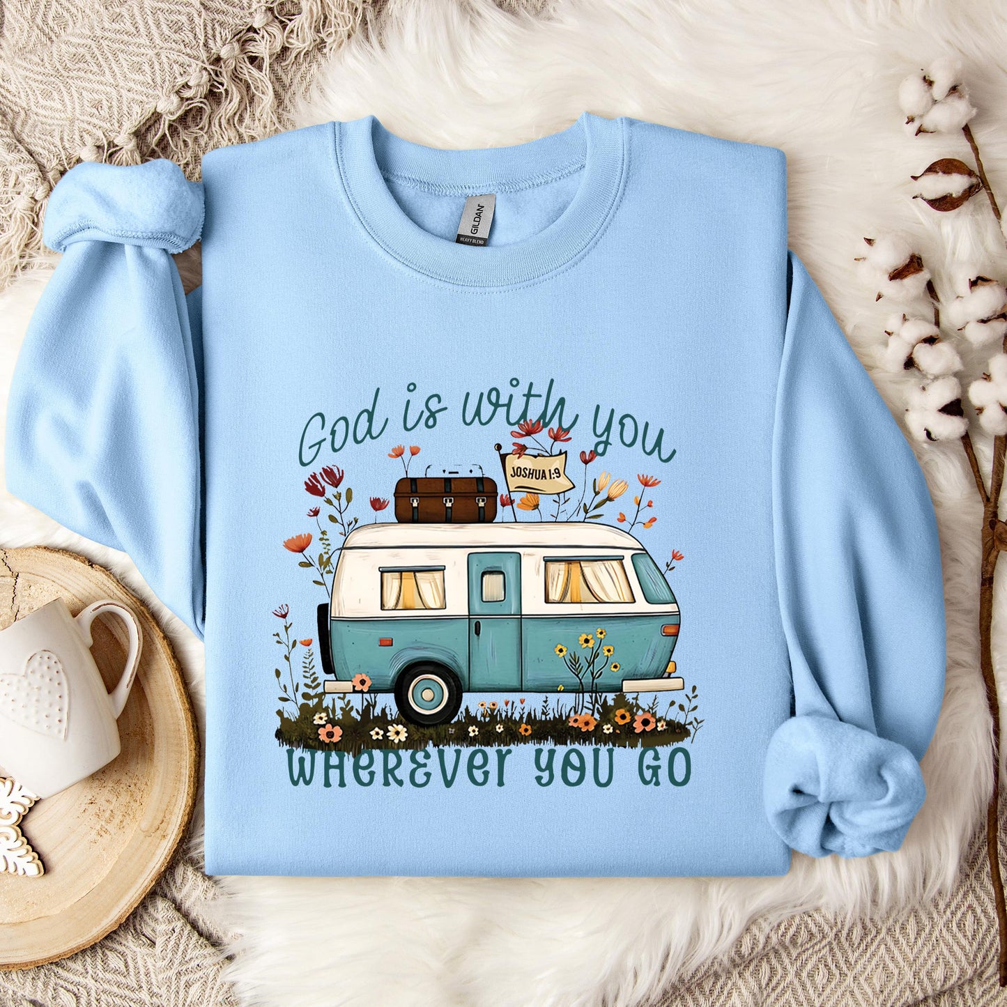 God Is With You Wherever You Go Sweatshirt