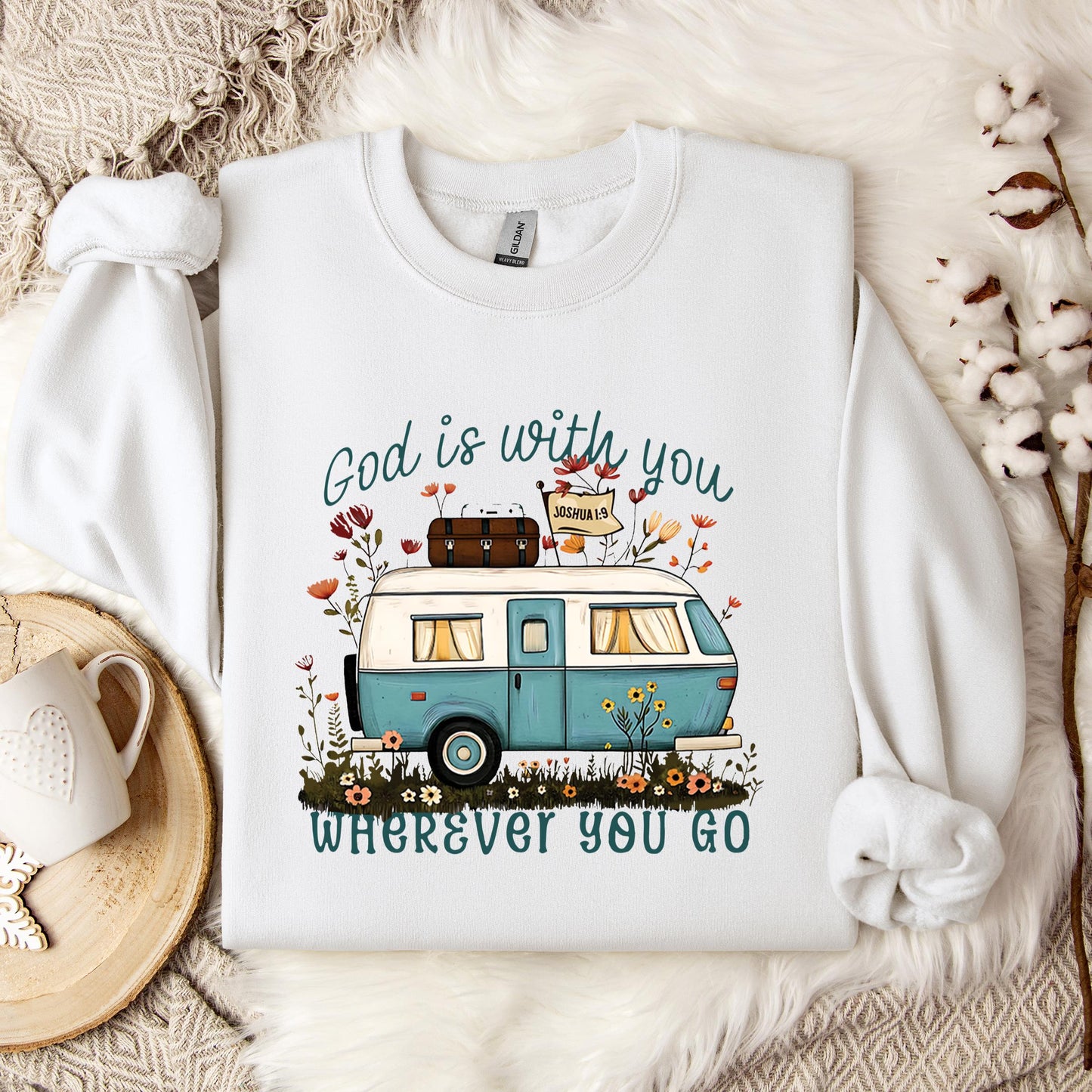 God Is With You Wherever You Go Sweatshirt