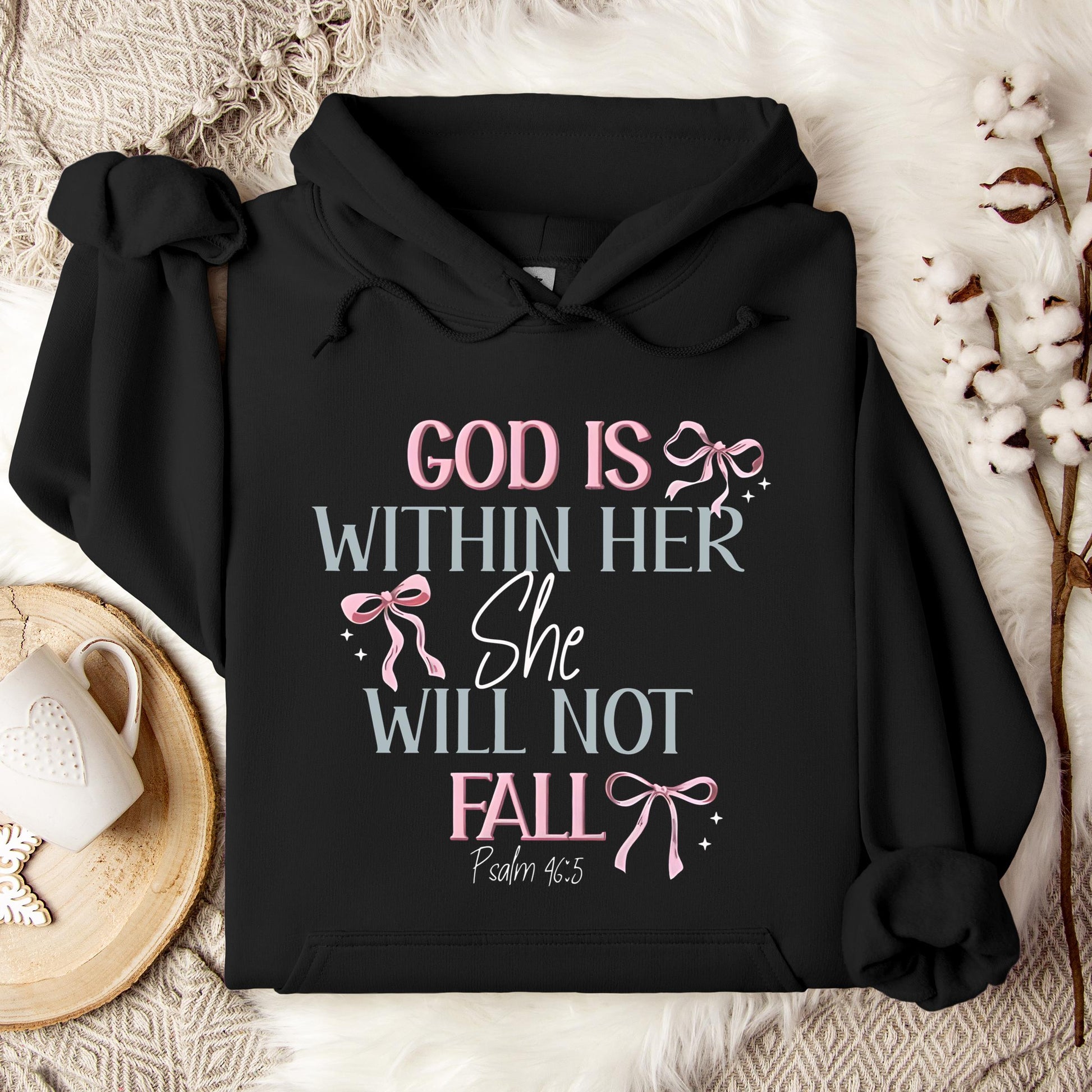 God Is Within Her She Will Not Fall Psalm 46.5 01 Hoodie