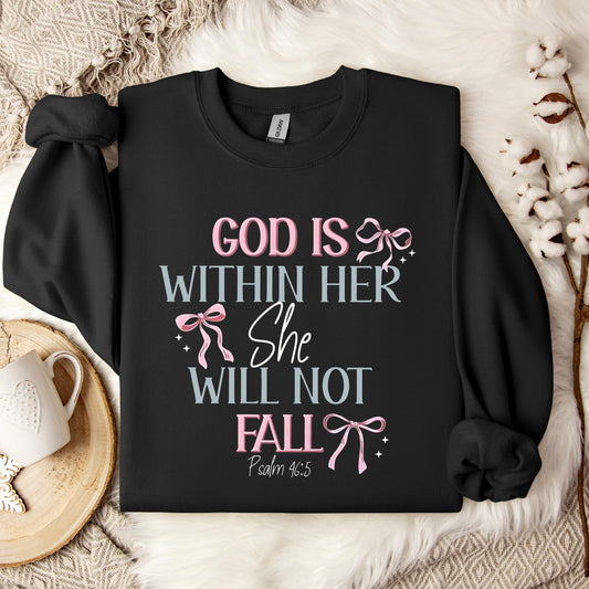 God Is Within Her She Will Not Fall Psalm 46.5 01 Sweatshirt