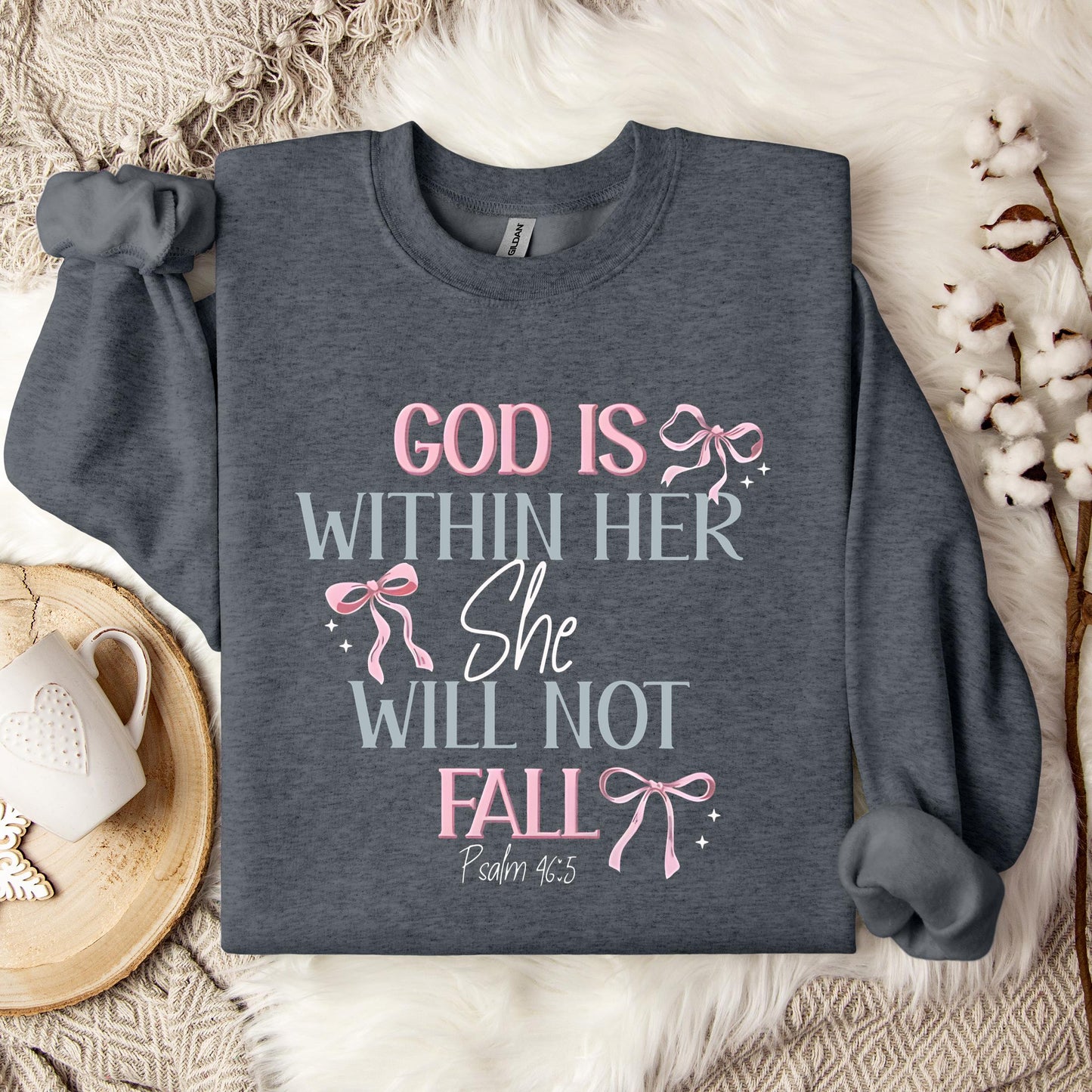 God Is Within Her She Will Not Fall Psalm 46.5 01 Sweatshirt