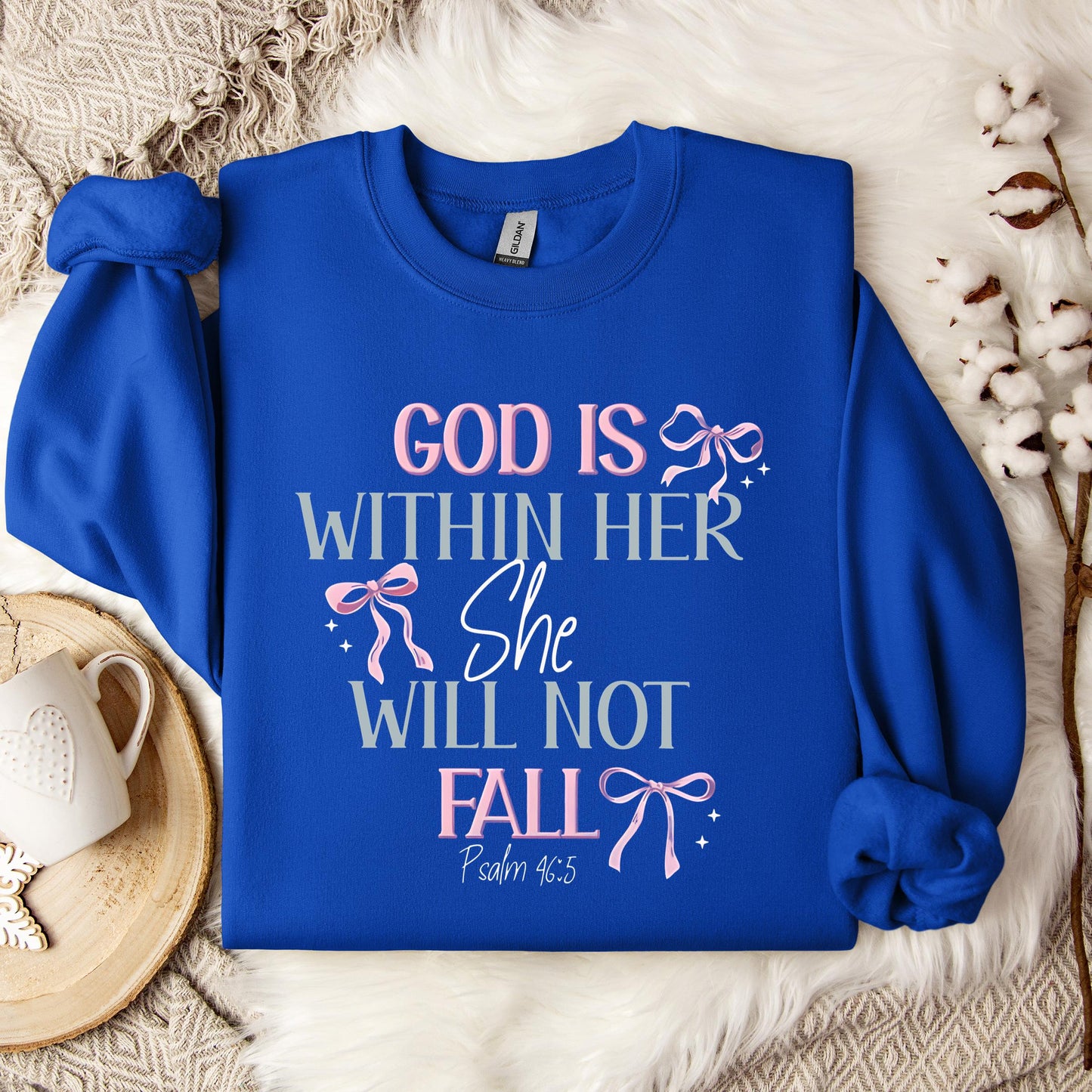 God Is Within Her She Will Not Fall Psalm 46.5 01 Sweatshirt