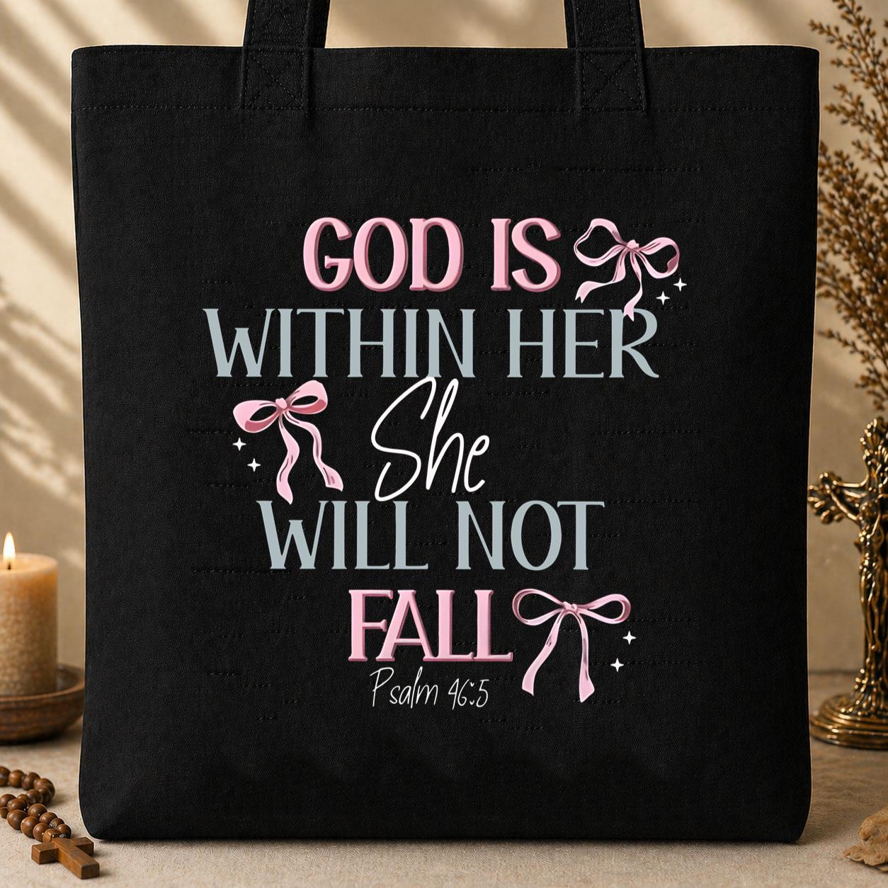 God Is Within Her She Will Not Fall Psalm 46.5 01 Tote Bag