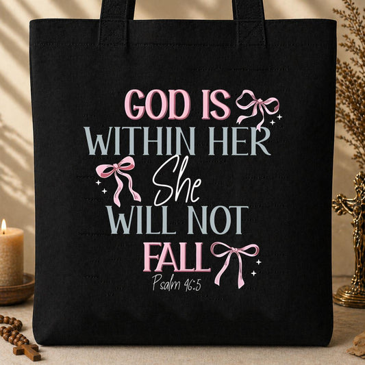 God Is Within Her She Will Not Fall Psalm 46.5 01 Tote Bag