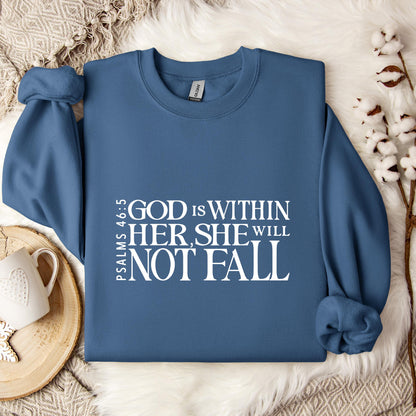 God Is Within Her She Will Not Fall Psalms 46.5 Sweatshirt