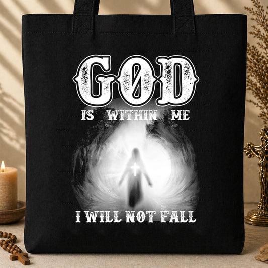 God Is Within Me I Will Not Fall Tote Bag