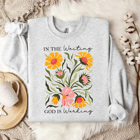 God Is Working In The Waiting 01 Sweatshirt