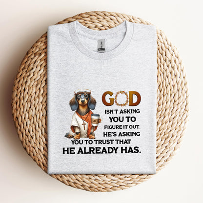 God Isn't Asking You Dog