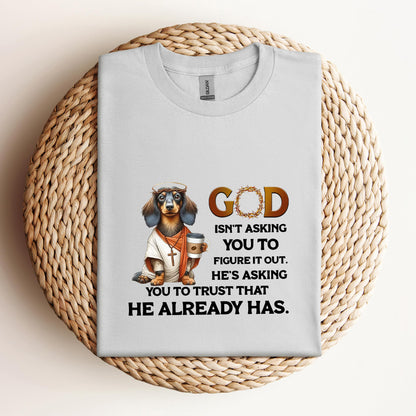 God Isn't Asking You Dog