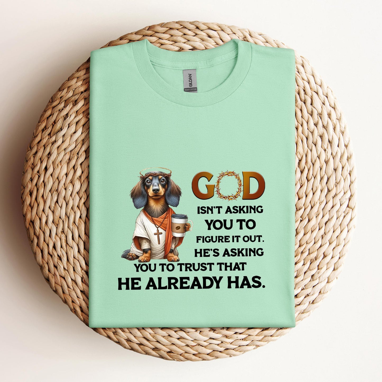 God Isn't Asking You Dog