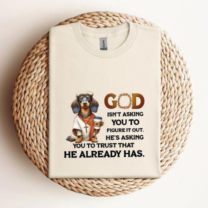God Isn't Asking You Dog