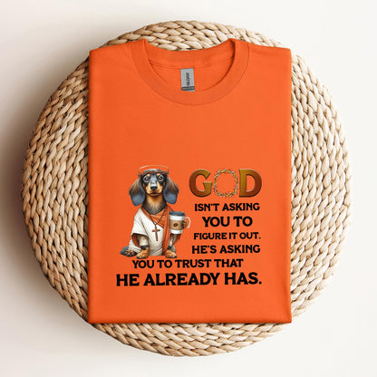 God Isn't Asking You Dog