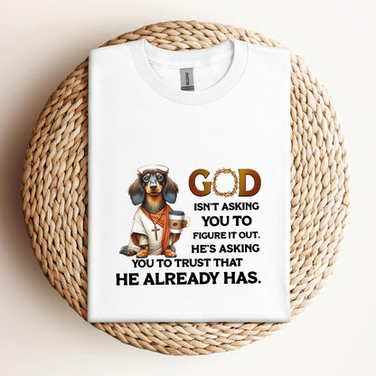 God Isn't Asking You Dog