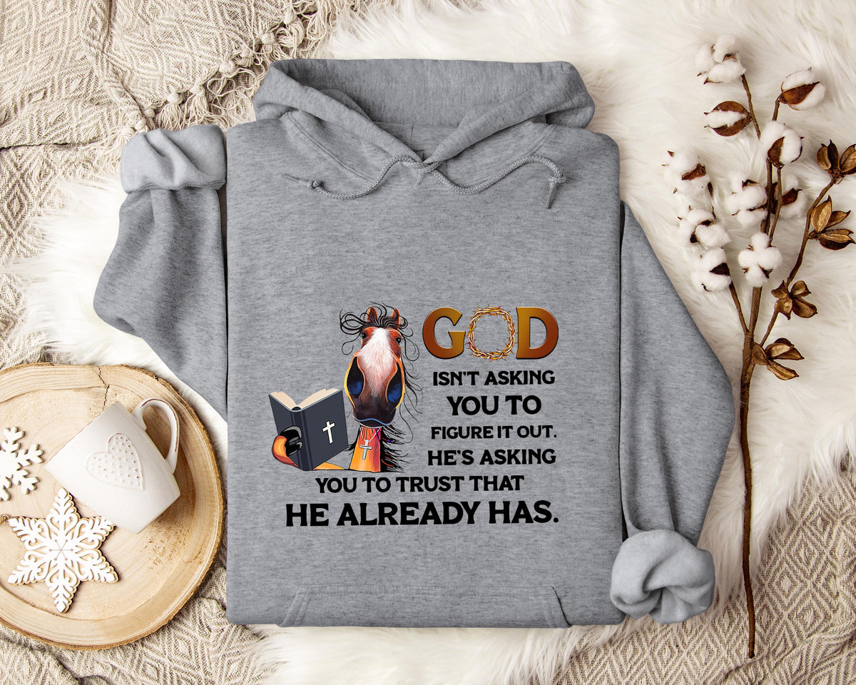 God Isn't Asking You To Figure It Out He's Asking You To Trust That He Already Has