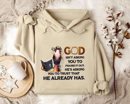 God Isn't Asking You To Figure It Out He's Asking You To Trust That He Already Has