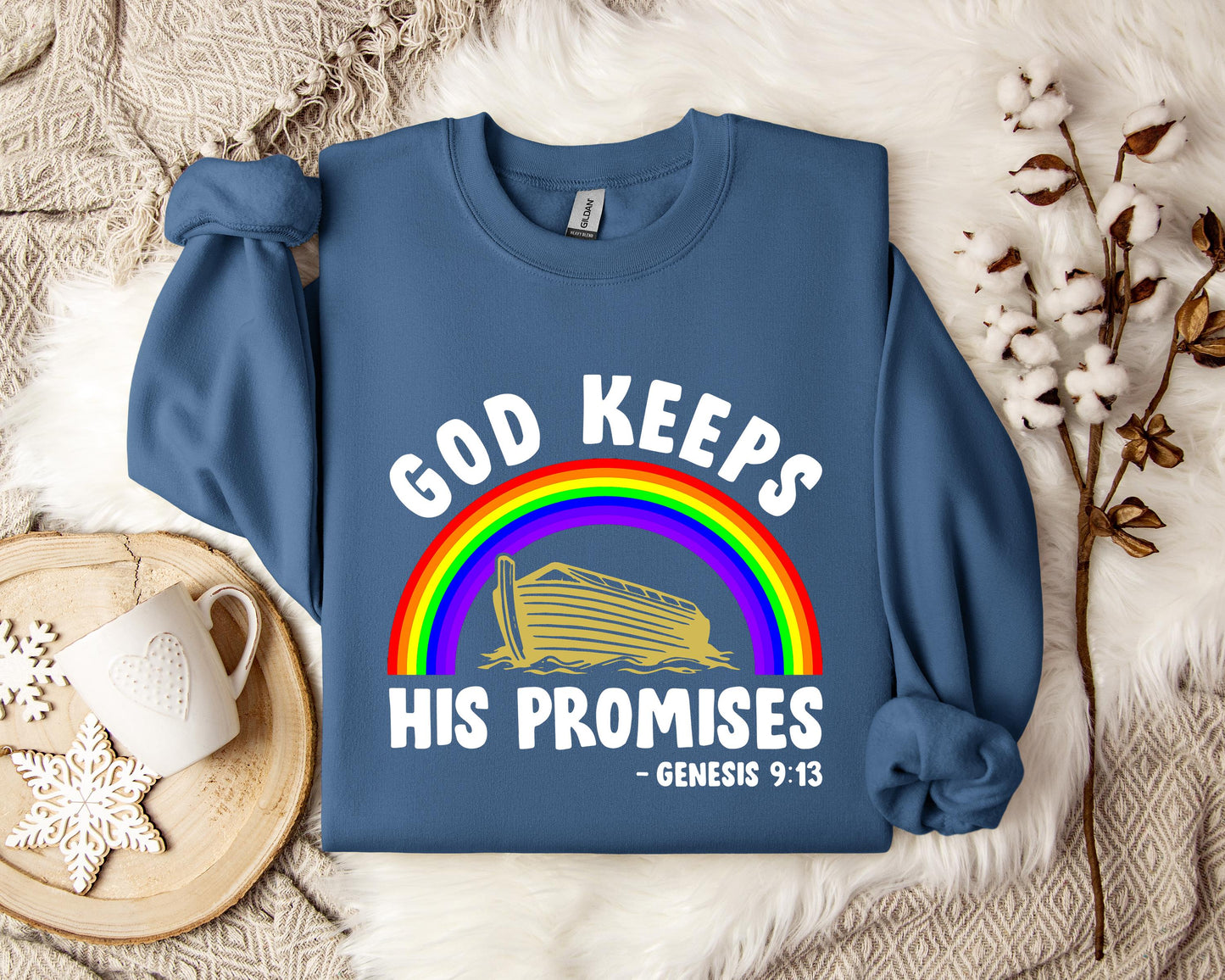 God Keeps His Promises Genesis 9.13 Sweatshirt