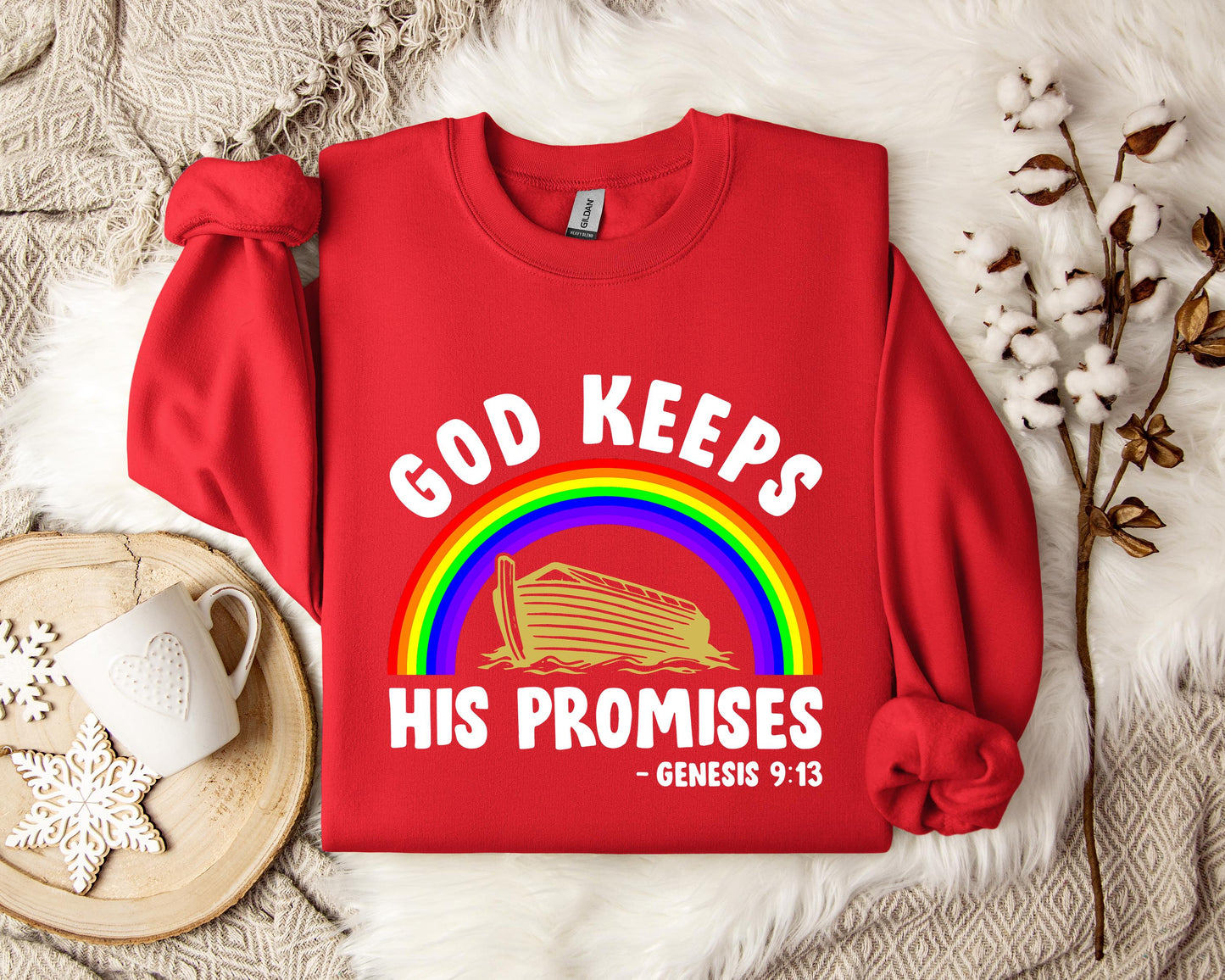God Keeps His Promises Genesis 9.13 Sweatshirt
