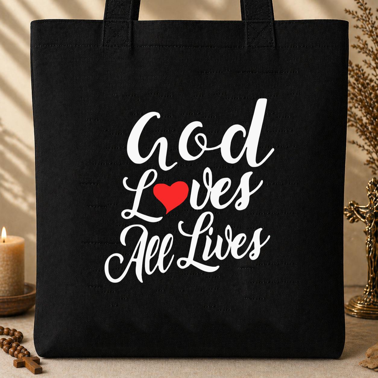 God Loves All Lives Tote Bag