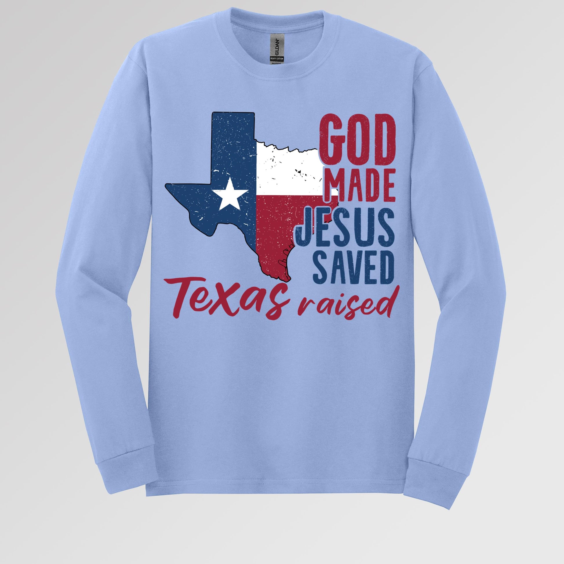 God Made Jesus Saved Texas Raised 01