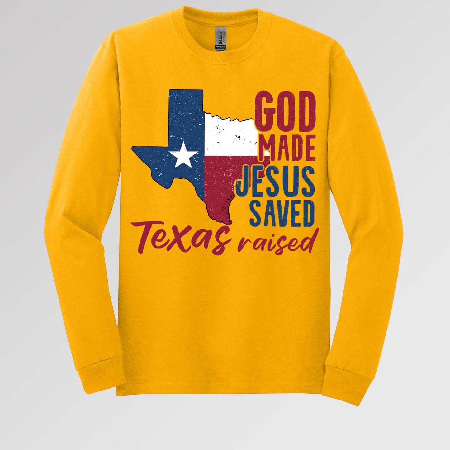 God Made Jesus Saved Texas Raised 01