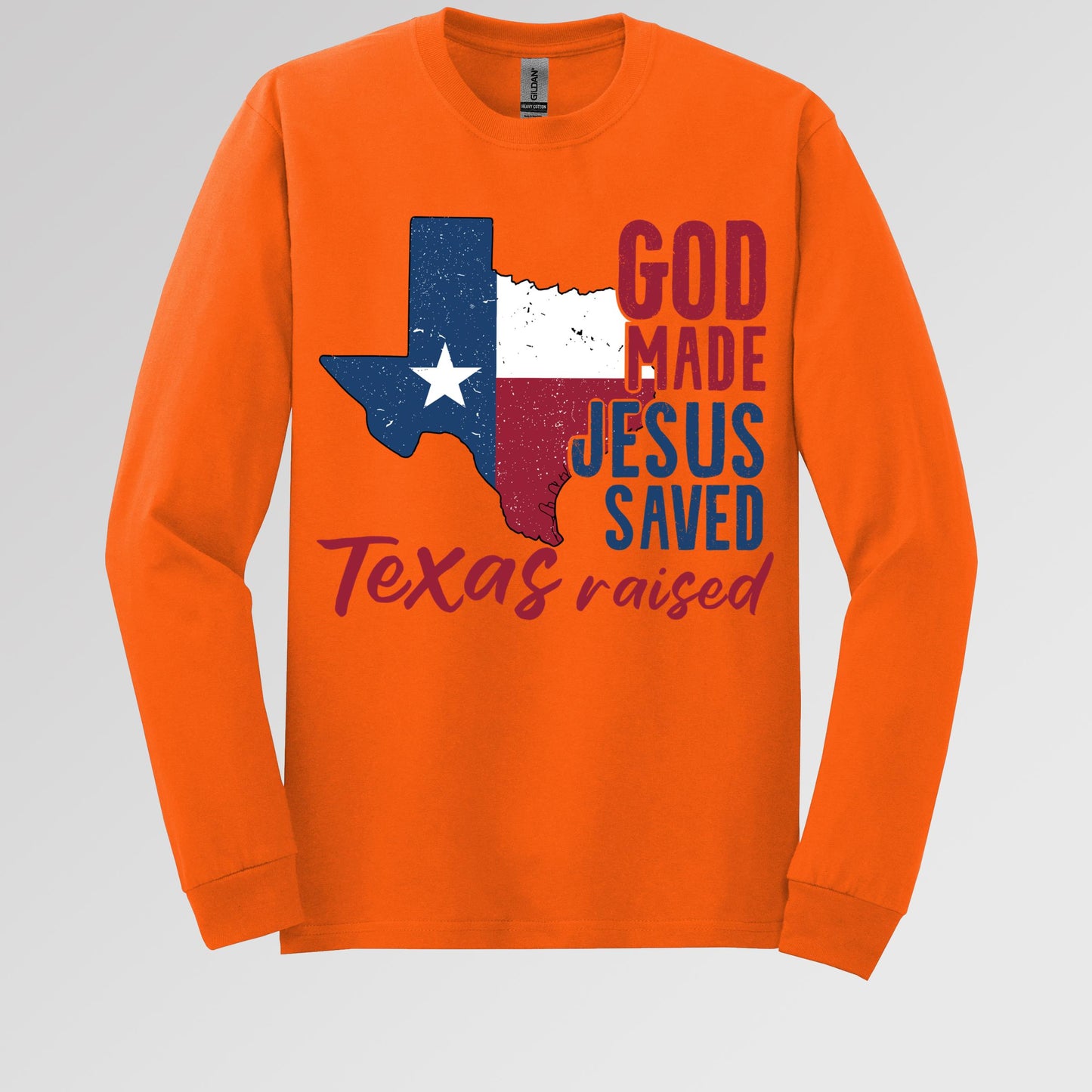 God Made Jesus Saved Texas Raised 01