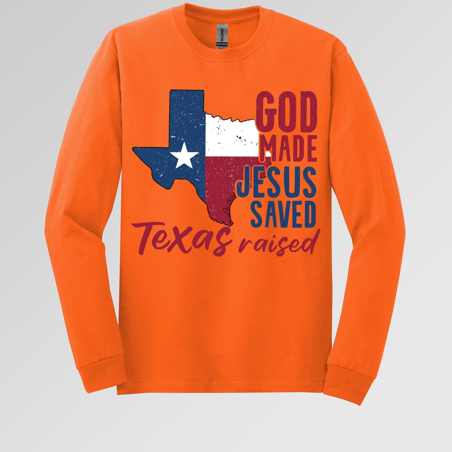 God Made Jesus Saved Texas Raised 01