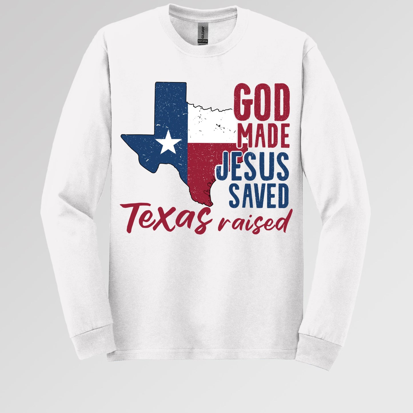 God Made Jesus Saved Texas Raised 01