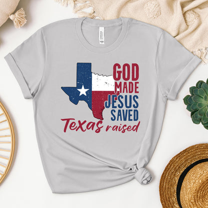 God Made Jesus Saved Texas Raised 01