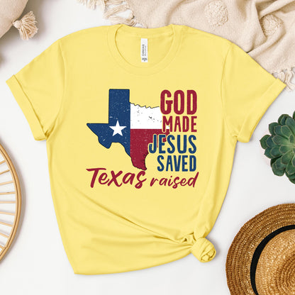 God Made Jesus Saved Texas Raised 01