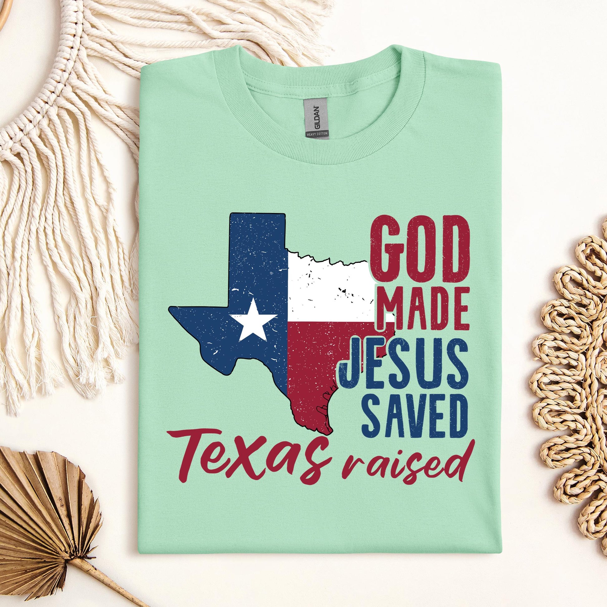 God Made Jesus Saved Texas Raised 01