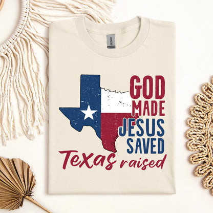 God Made Jesus Saved Texas Raised 01