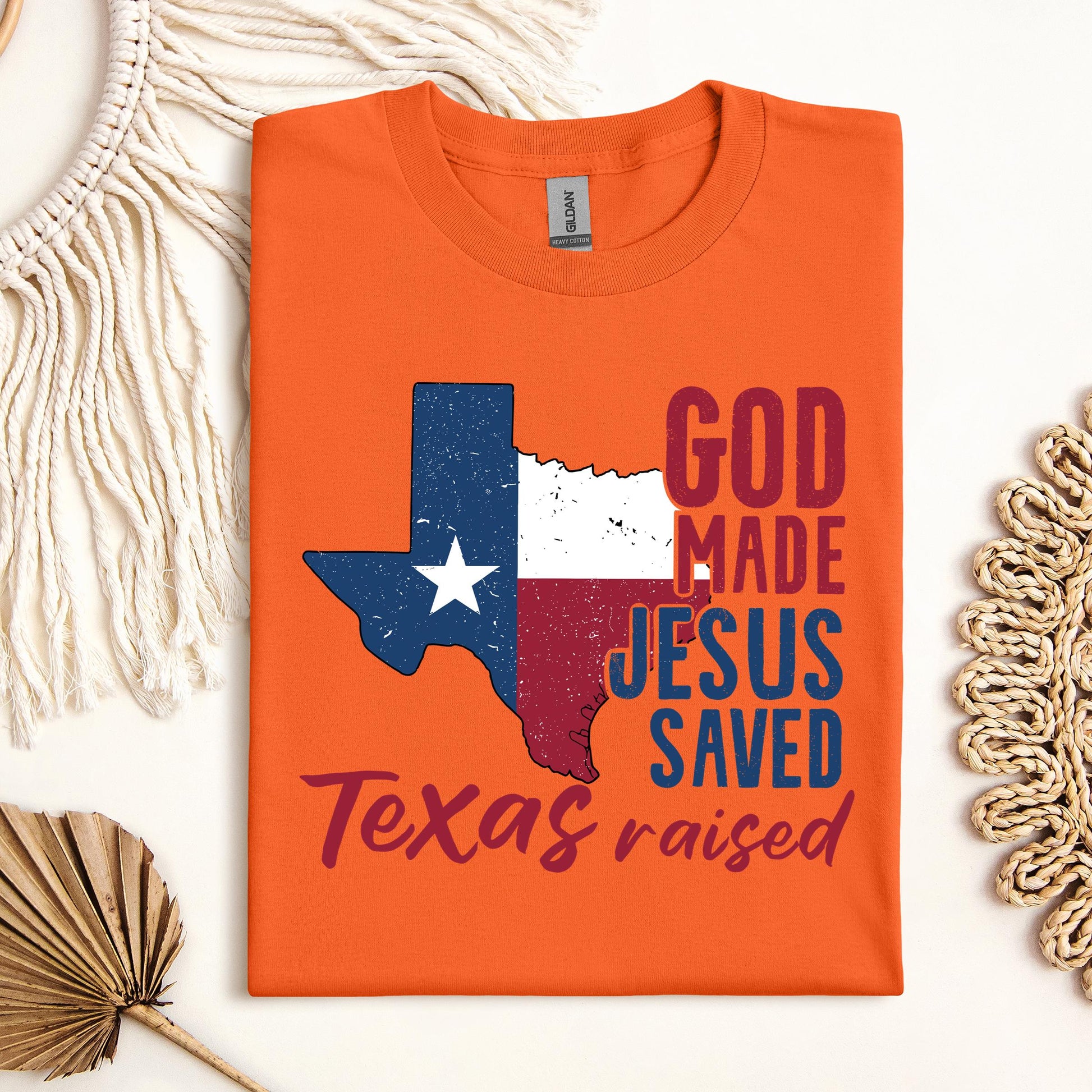God Made Jesus Saved Texas Raised 01