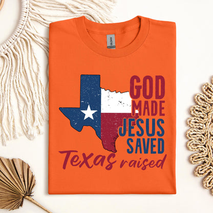 God Made Jesus Saved Texas Raised 01