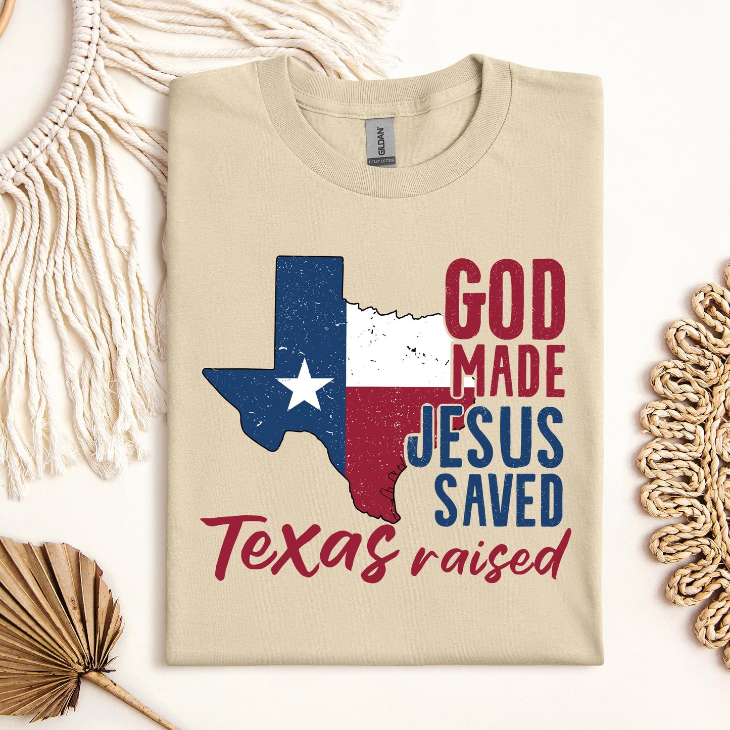 God Made Jesus Saved Texas Raised 01