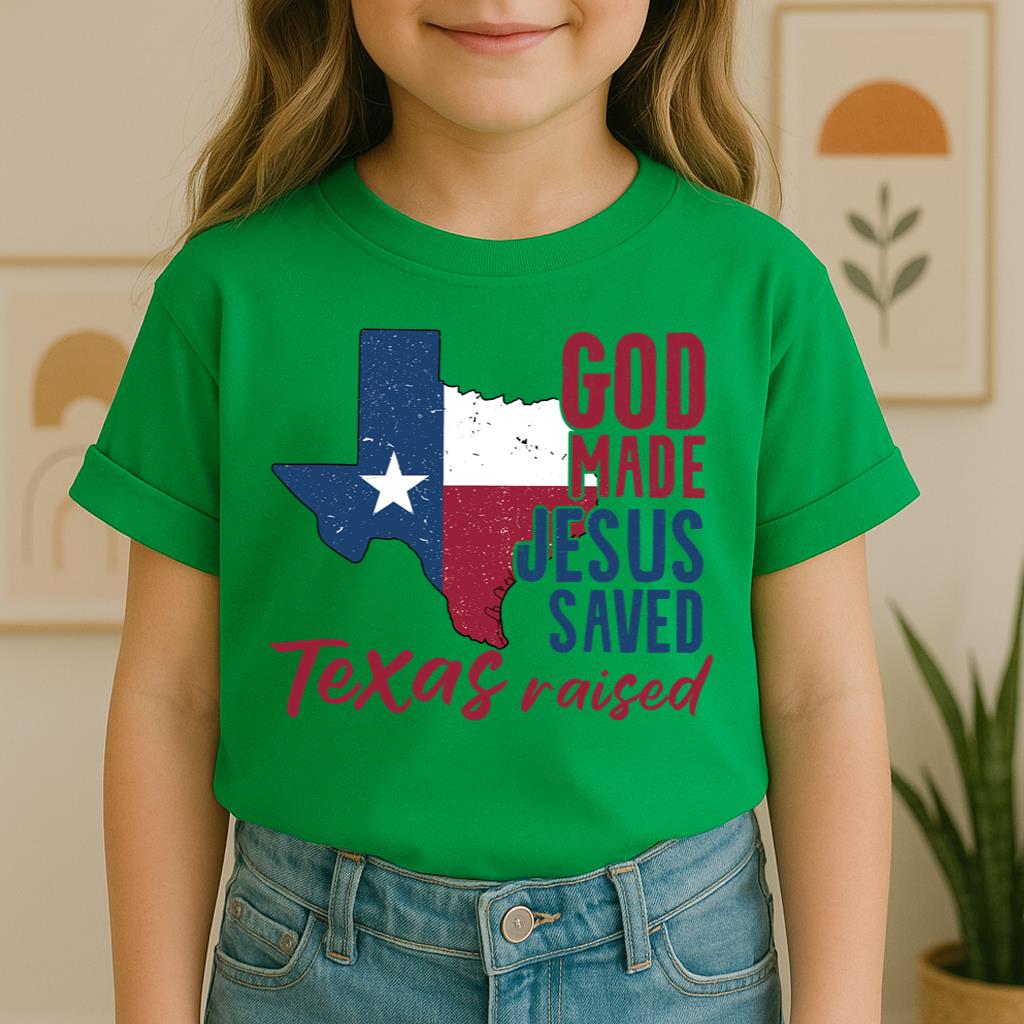 God Made Jesus Saved Texas Raised 01