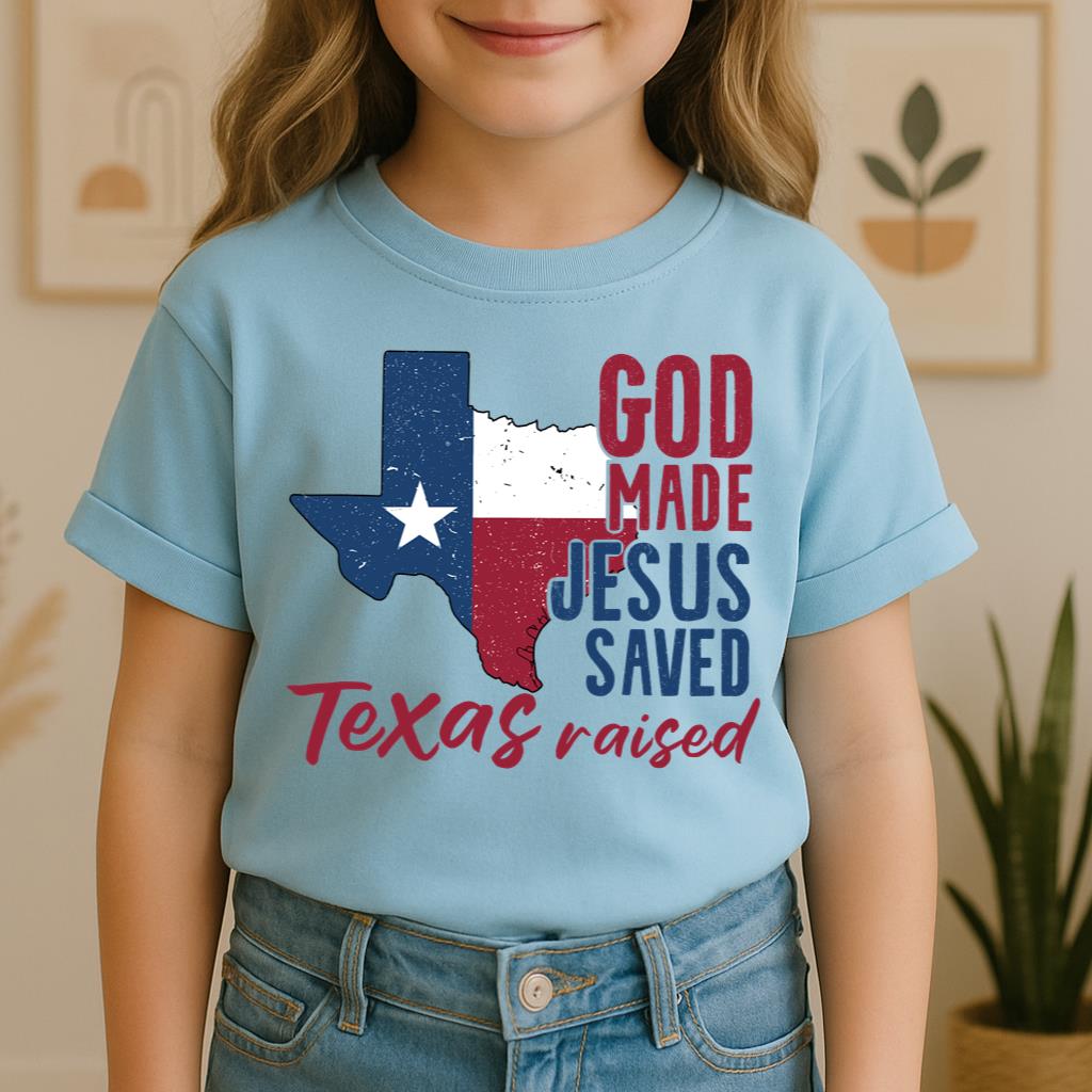 God Made Jesus Saved Texas Raised 01