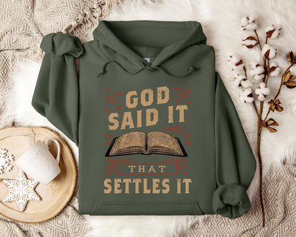 God Said It That Settles It Hoodie