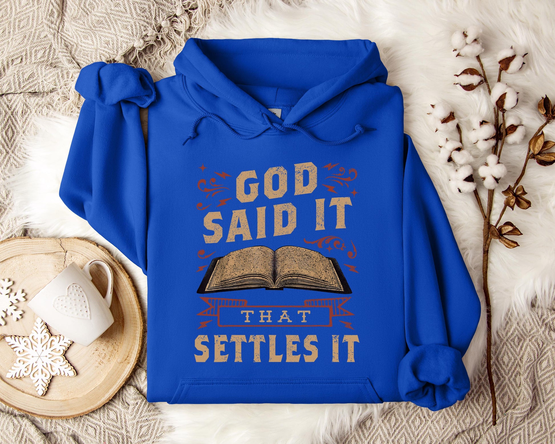 God Said It That Settles It Hoodie