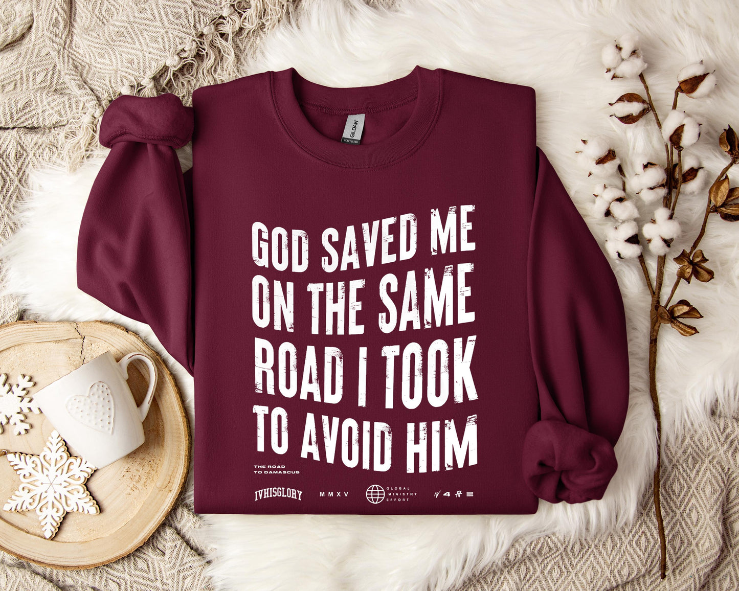 God Saved Me On The Same Road I Took To Avoid Him Sweatshirt