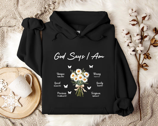 God Says I Am Hoodie