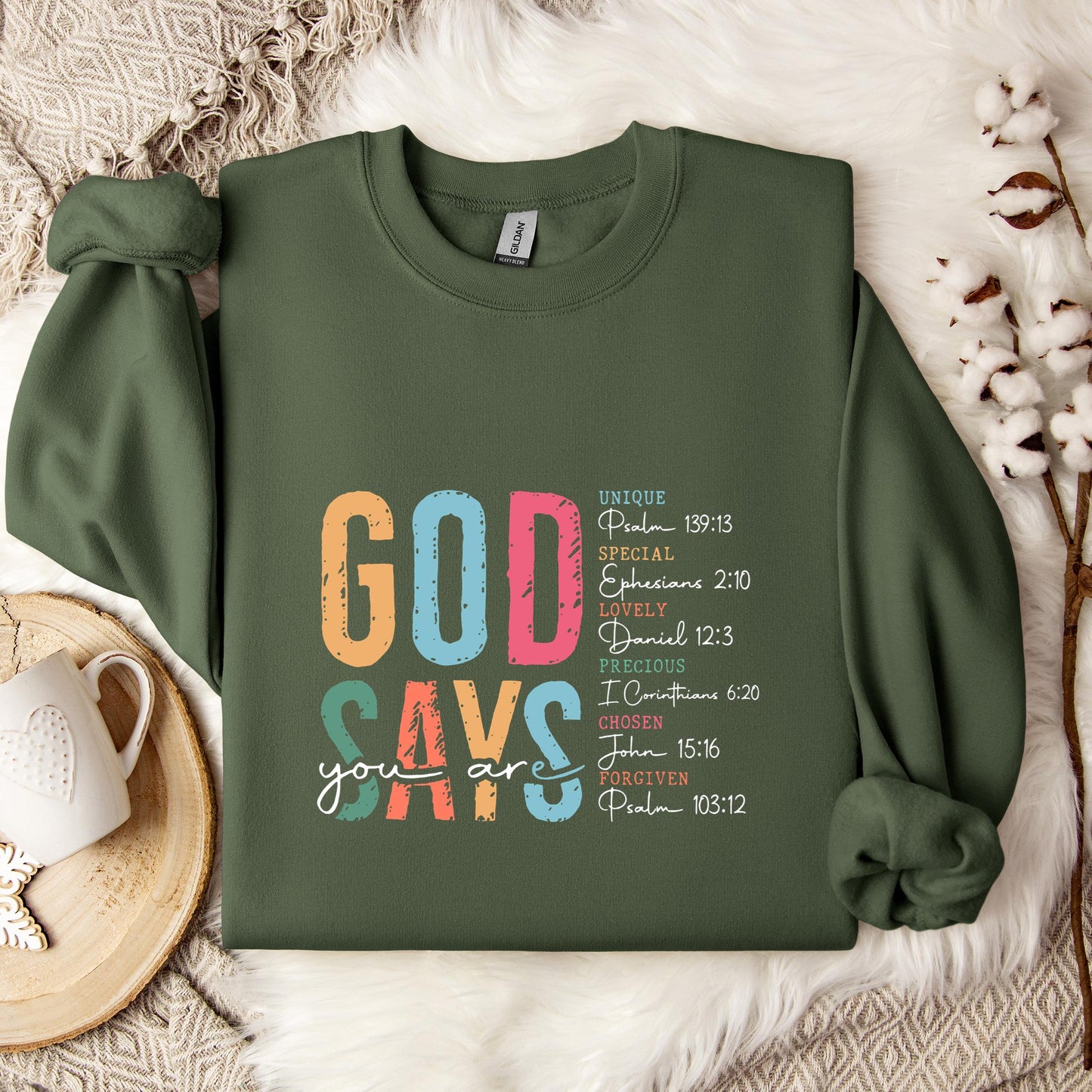 God Says You Are 01 Sweatshirt