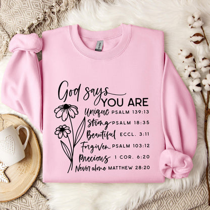 God Says You Are Sweatshirt