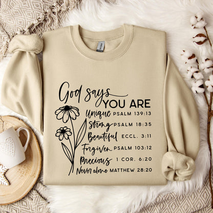 God Says You Are Sweatshirt
