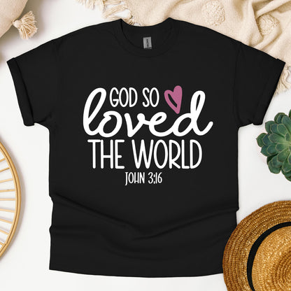 God So Loved The World John 3.16 02