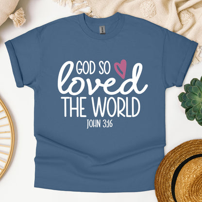 God So Loved The World John 3.16 02
