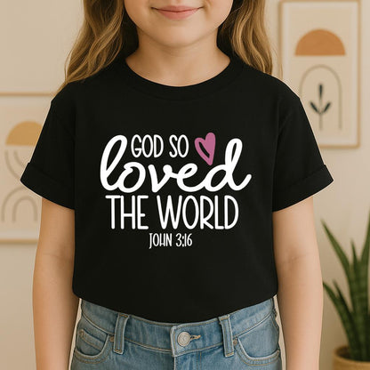 God So Loved The World John 3.16 02