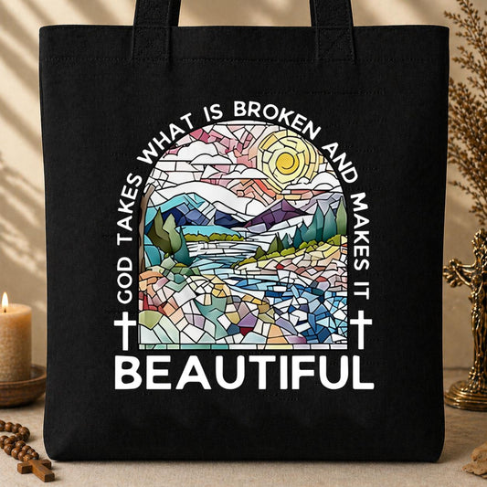 God Takes What Is Broken And Makes It Beautiful Tote Bag