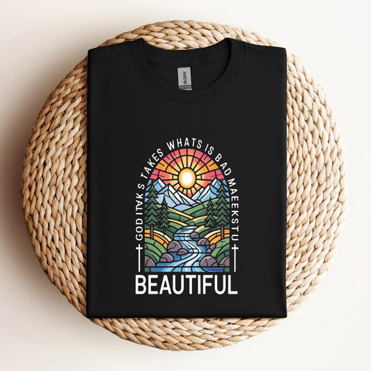 God Takes What Is Broken Makes It Beautiful 01